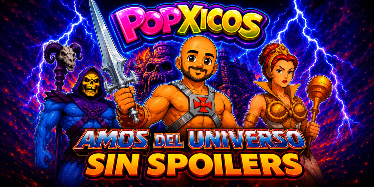 Thumbnail de Popxicos para la reseña de Amos del Universo sin spoilers con He-Man, Skeletor y Teela