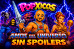 Thumbnail de Popxicos para la reseña de Amos del Universo sin spoilers con He-Man, Skeletor y Teela