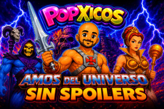 Thumbnail de Popxicos para la reseña de Amos del Universo sin spoilers con He-Man, Skeletor y Teela